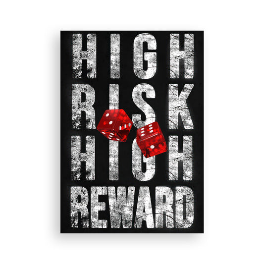 High Risk High Reward