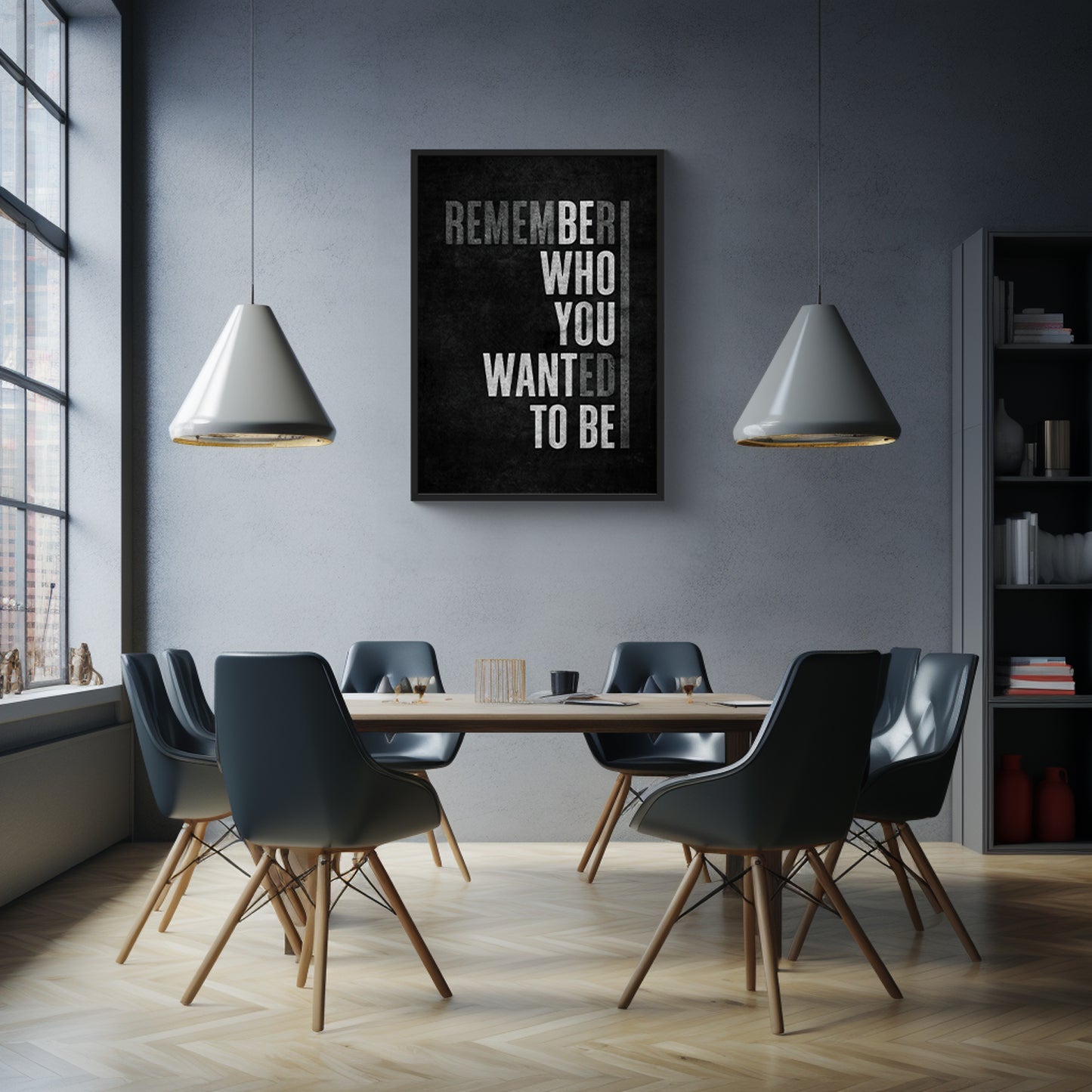 Remember who you wanted to be