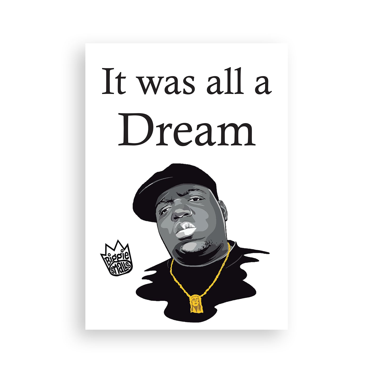 It was all a dream Biggie Smalls
