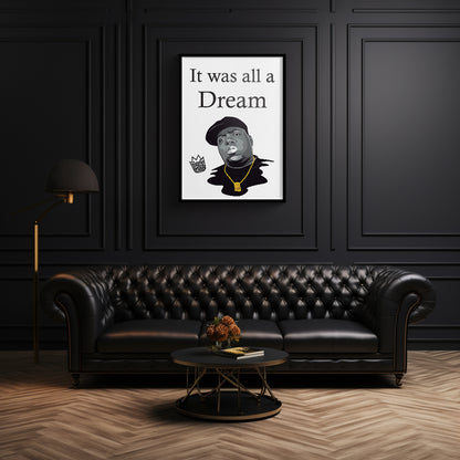 It was all a dream Biggie Smalls